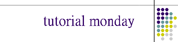 tutorial monday